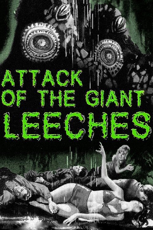 Attack of the Giant Leeches, 1959 – ★★½