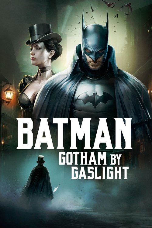 Batman: Gotham by Gaslight, 2018 – ★★★