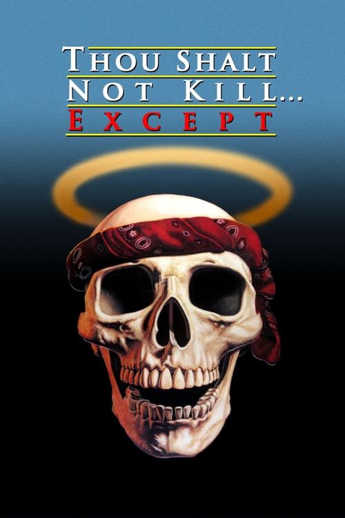 Thou Shalt Not Kill… Except, 1985 – ★★★