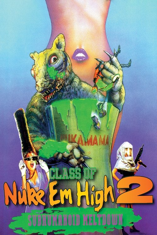 Class of Nuke ‚Em High 2: Subhumanoid Meltdown, 1991 – ★★★½