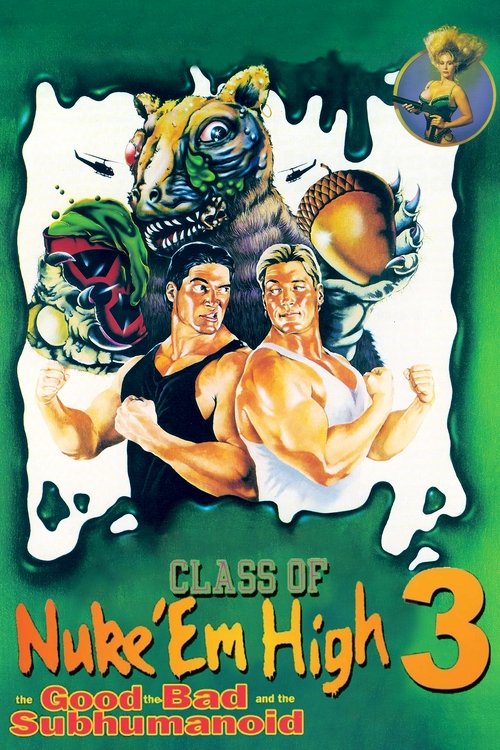 Class of Nuke ‚Em High 3: The Good, the Bad and the Subhumanoid, 1994 – ★½