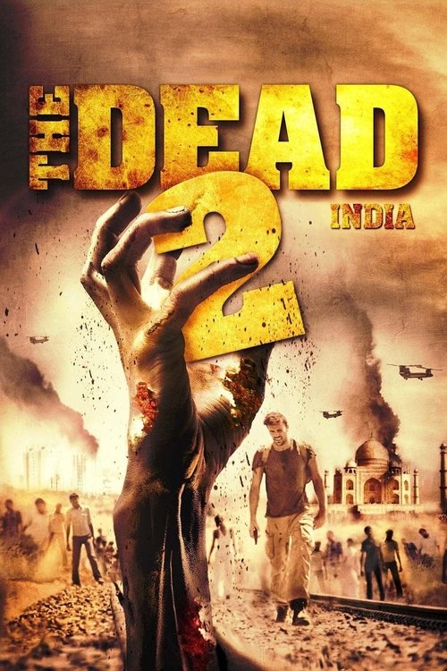 The Dead 2: India, 2013 – ★★