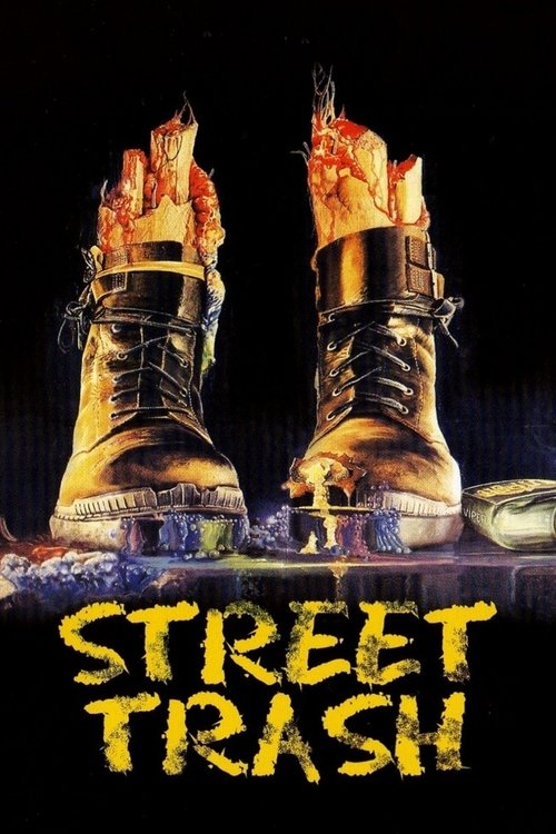 Street Trash, 1987 – ★★★½