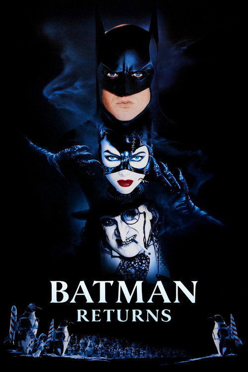 Batman Returns, 1992 – ★★★★½