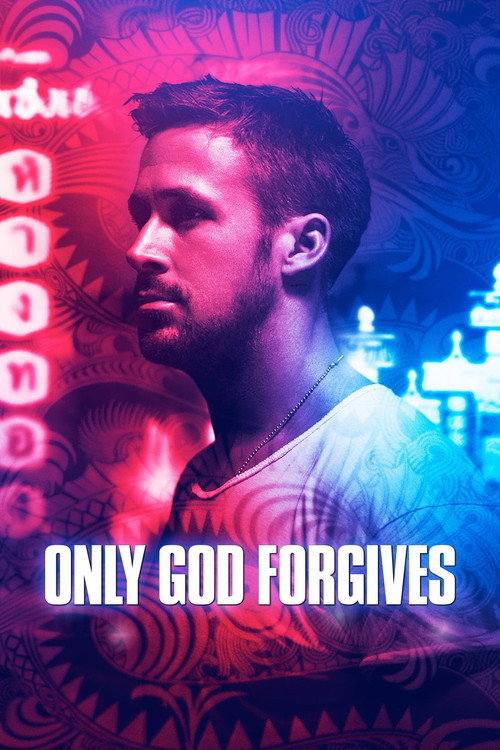 Only God Forgives, 2013 – ★★★★½