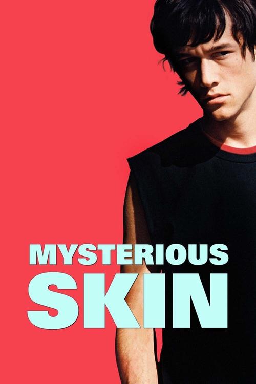 Mysterious Skin, 2004 – ★★★★★