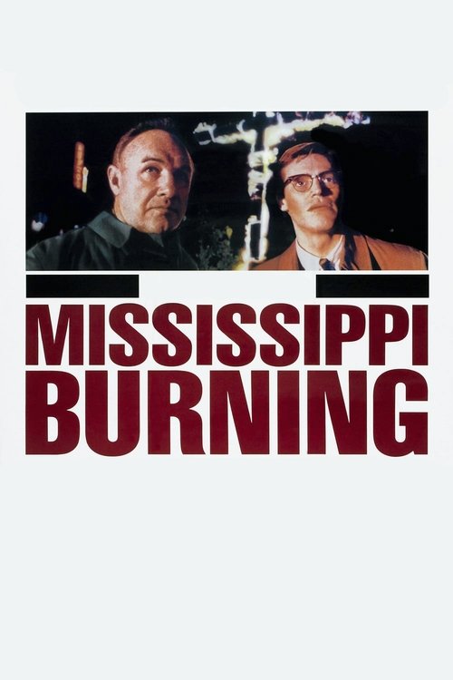 Mississippi Burning, 1988 – ★★★★½