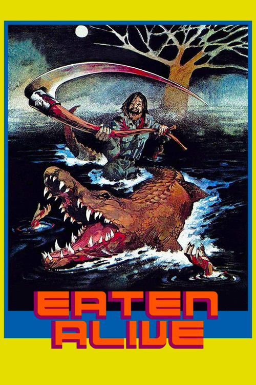Eaten Alive, 1976 – ★★★★
